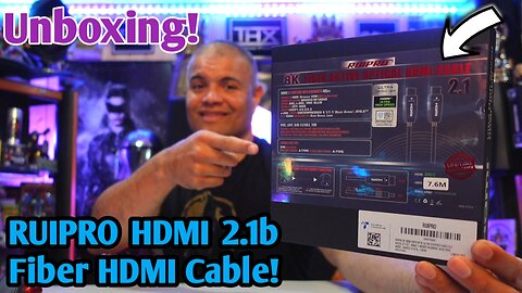 RUIPRO 8K HDMI Ultra High Speed Latest 2.1b Certified Fiber Optic Cable CL2 25ft - UNBOXING