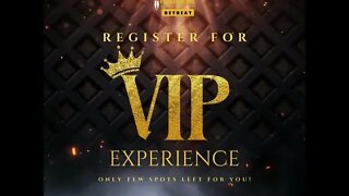 Register for VIP EXPERIENCE. Don't Miss Out!