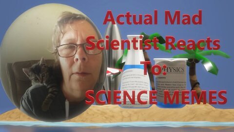 Actual Mad Scientist Reacts to Internet Science Memes