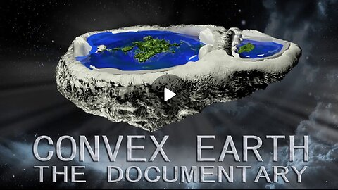 🔵💠💡Convex Earth: 100% Flat Earth Scientific Proofs Documentary❗️🔥🔥🔥