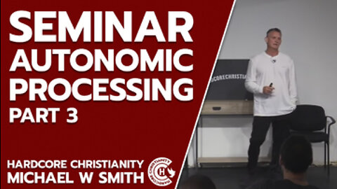 Seminar Autonomic Processing Part 3 052821: Time To Change How You Think. Demons vs Holy Spirit