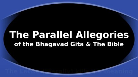 Morning Musings # 193 - The Parallel Allegory of the Bhagavad Gita & the Bible, Parables metaphors.