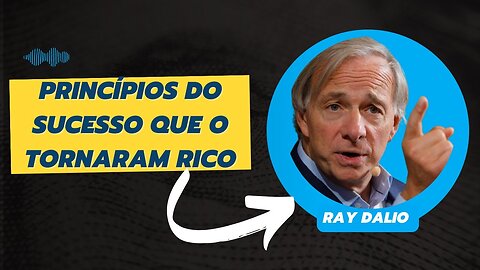 O bilionário Ray Dalio ensia como ter LIBERDADE FINANCEIRA | Ray Dalio