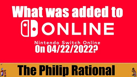 What was added to the Nintendo Switch Online service on 04222022?