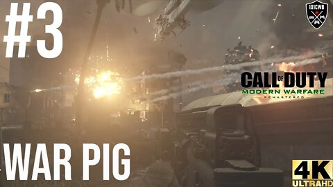 Call of Duty Modern Warfare Remastered #3 WAR PIG 4K 60fps PS4 Pro #cod #codmw