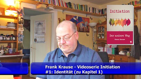 #1: Identität: Videoserie zum Buch Initiation (Mai 2021)