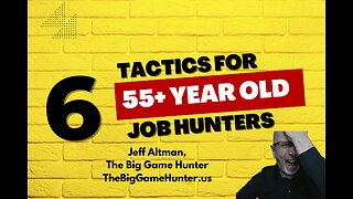 6 Tactics for 55+ Year-Old Job Hunters