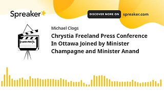 Chrystia Freeland Press Conference In Ottawa Joined by Minister Champagne and Minister Anand