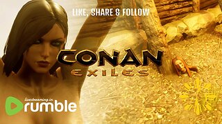 ▶️ WATCH » CONAN EXILES » ONLINE PLAY IS RESTRICTED » A SHORT STREAM [6/26/23]