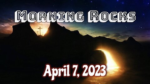 ✝️ Morning Rocks - 4.7.23