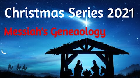 Christmas Series - The Messiah's Genealogy