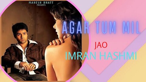 Agar Tum Mil Jao _ MP3 Song _ Imran Hashmi _ Love ♥️ song _ Shreya Ghoshal _ Zeher Movie _(MP3_128K)