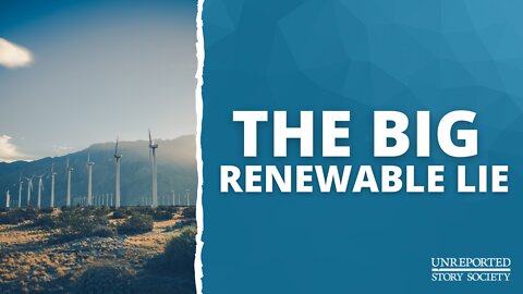 The Big Renewable Lie With Robert Bryce