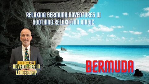 Relaxing BERMUDA Adventures w Soothing Relaxation Music