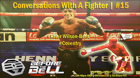 RIVER WILSON-BENT - Professional Boxer & British Middle Contender | CONVERSATIONS WITH A FIGHTER #15