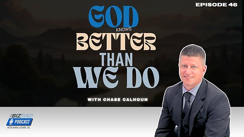 Reel #4 Episode 46: God Knows Better Than We Do with Chase Calhoun