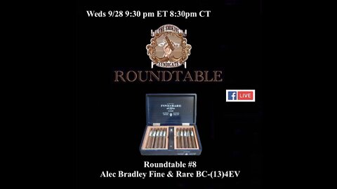 The Smoking Syndicate Roundtable #8: Alec Bradley Fine & Rare BC-(13)4EV