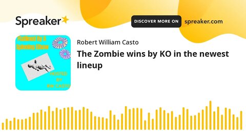 The Zombie wins by KO in the newest lineup