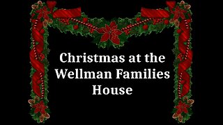 Christmas 2022 at the Wellman House