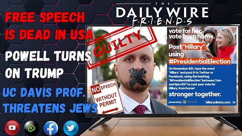 EPS 68: Free Speech Is Dead In USA / Powell Turns On Trump / UC Davis Professor Threatens Jews