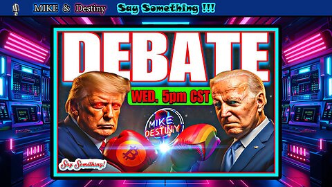 Mike & Destiny 🚨SAY SOMETHING: Get Ready to Rumble! Team Trump or Team Biden?