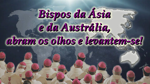 O PCB: Bispos da Ásia e da Austrália, abram os olhos e levantem-se!