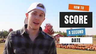 How to Score a Second Date