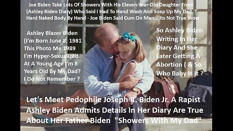 Ashley Biden Admits Details In Her Diary Are True About Her Father "Showers With My Dad"