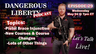 Dangerous Liberty Ep 29 - Pistol Brace Injunction and So Much More