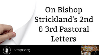 19 Sep 23, The Bishop Strickland Hour: On Bishop Strickland's Second and Third Pastoral Letter