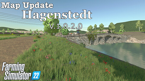 Map Update | Hagenstedt | V.1.0.2.0 | Farming Simulator 22