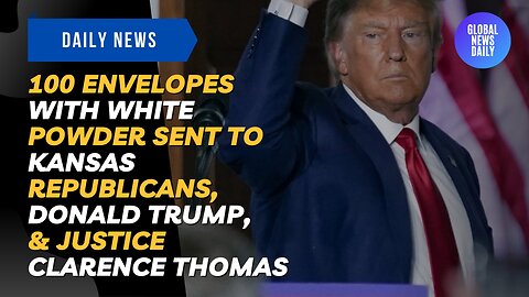 100 Envelopes with White Powder Sent to Kansas Republicans, Donald Trump, & Justice Clarence Thomas