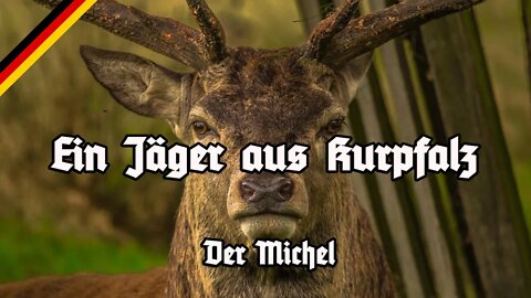 Ein Jäger aus Kurpfalz - Der Michel - All Stanzas - Best Version