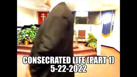 Consecrated Life (Part 1)