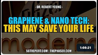 GRAPHENE & NANO TECHNOLOGY: THIS MAY SAVE YOUR LIFE!! -- DR. ROBERT YOUNG