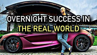 Overnight Success In The Real World