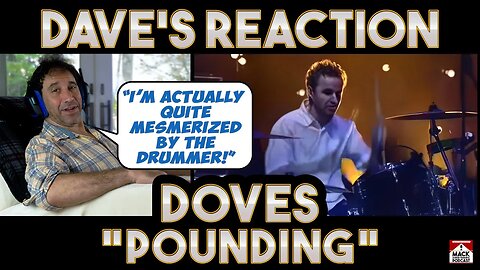 Dave's Reaction: Doves — Pounding