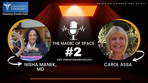 The Magic of Space #CarolAssa #InvisibleArchitecture #Consciousness #Intention #NishaManek