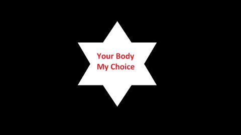 Your Body, My Choice (The Truth about the Liberal View on Abortion and COVID)