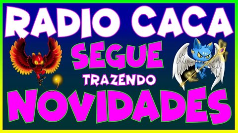 RADIO CACA SEGUE TRAZENDO NOVIDADES !!!