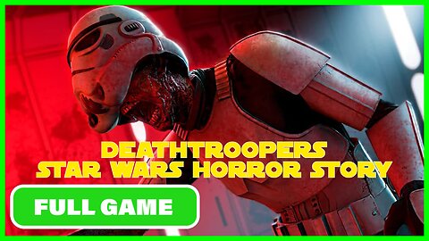 DEATHTROOPERS: Survive the HORROR! (No Commentary)