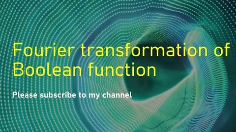 Fourier transformation of Boolean function