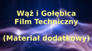20211022_wąż_i_gołębica_film_techniczny_(materiał_dodatkowy_do_filmu_+_napisy)