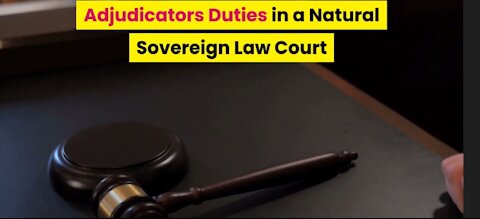 Adjudicators in Natural Sovereign Law Courts