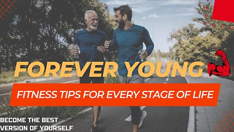 Forever Fit: Mastering the Art of Staying Active and Fit as You Age