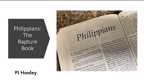 Philippians: The Rapture Book - PJ Hanley - November 26th, 2023