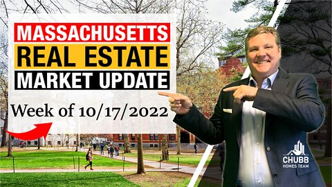 Massachusetts Real Estate Market Update for the week of 10/17/2022