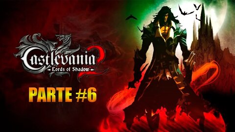 Castlevania Lords Of Shadow 2 - [Parte 6] - Dificuldade Senhor Das Sombras - PT-BR - 60Fps - [HD]