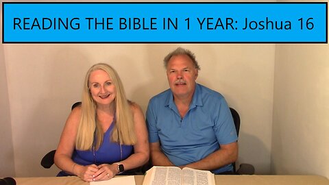 Reading the Bible in 1 Year - Joshua Chapter 16