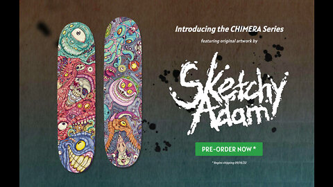 NEW BOARDS - The CHIMERA Series - Artwork by Sketchy Adam